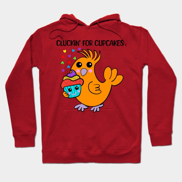 Chicken: Cluckin' For Cupcakes Hoodie by DaysMoon